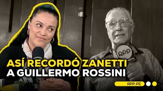 Homenaje a Guillermo Rossini: Mariella Zanetti recuerda su legado #ENCENDIDOSRPP