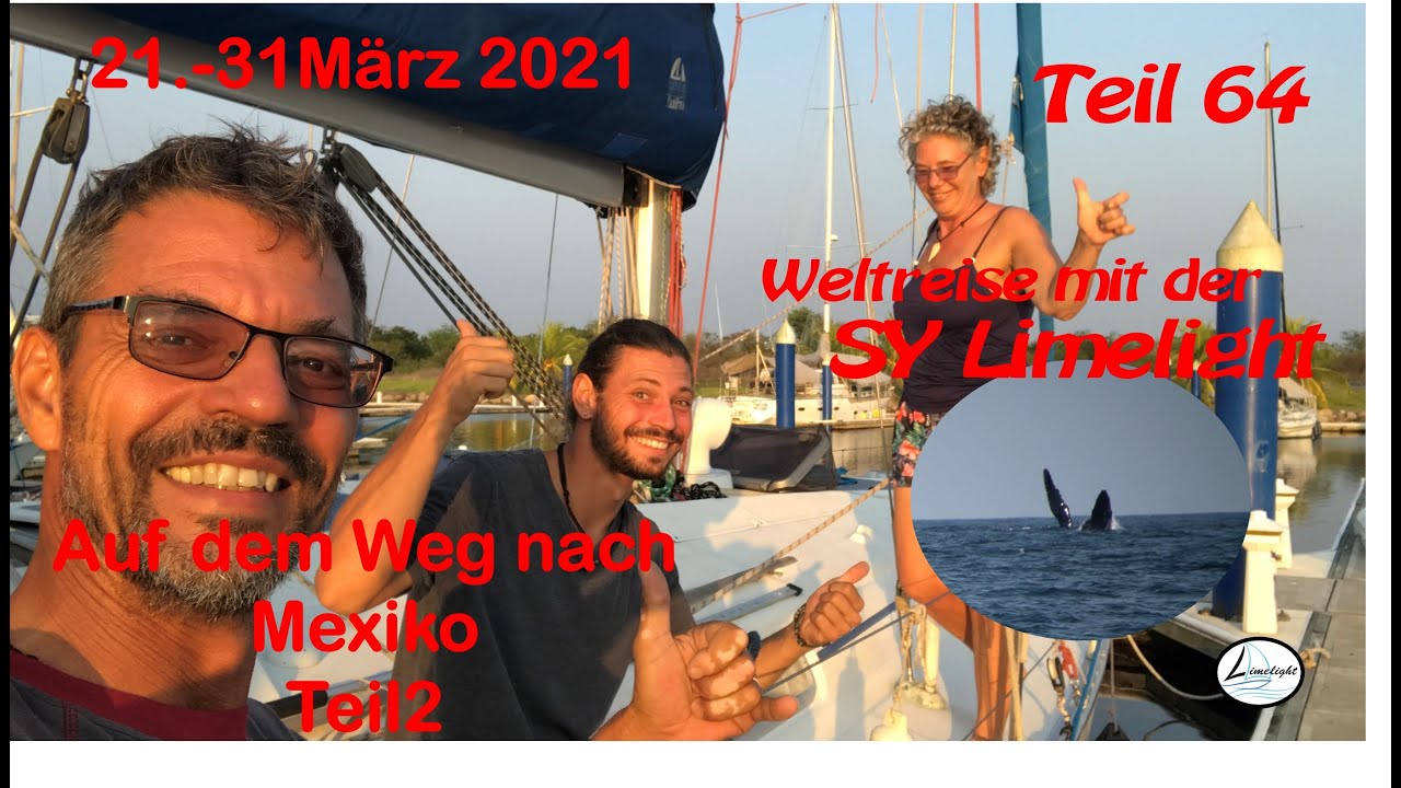 SY Limelight #64 Segeln Richtung Mexiko Teil2 