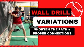 Wall Drill Variations Help Shorten the Swing Path and Make Proper Connection In The Baseball Swing