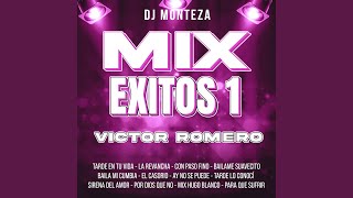 Mix Éxitos 1 Victor Romero Tarde En Tu Vidala Revanchacon Paso Finobáilame Suavecitobaila...