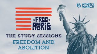 Free America Study Sessions: Freedom and Abolition