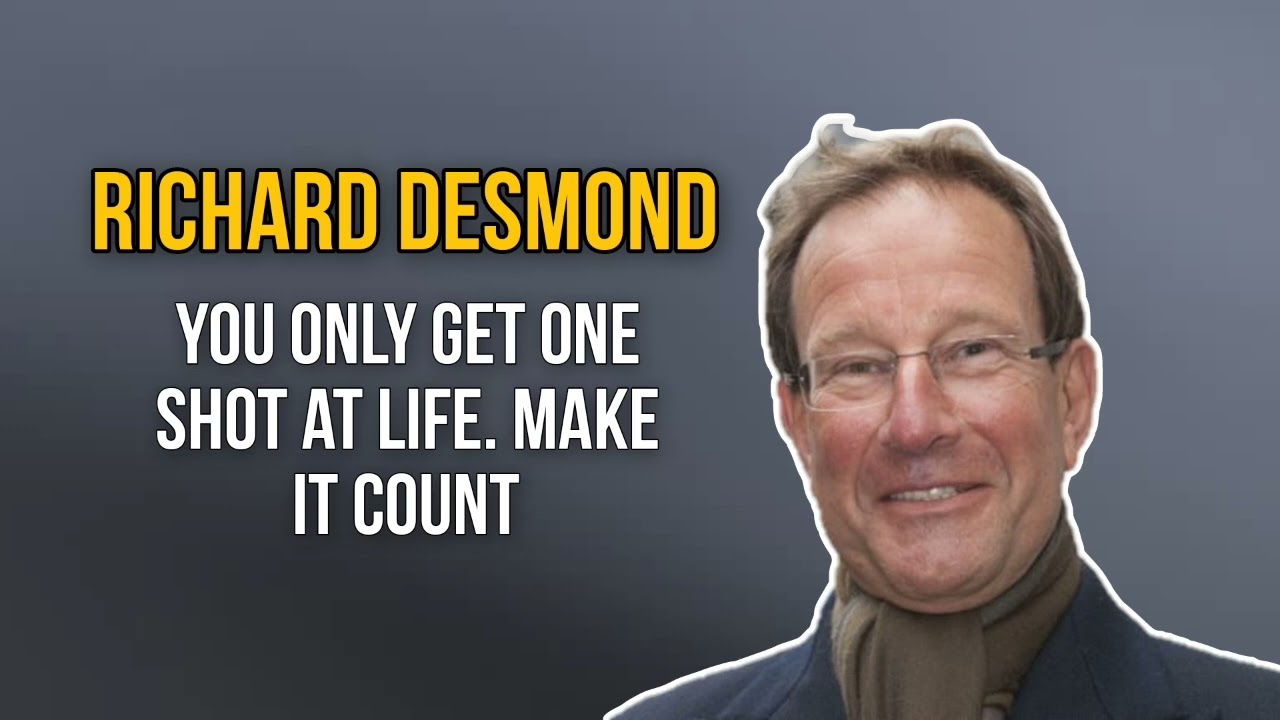 • Rising Against All Odds: The Success Story of Richard Desmond