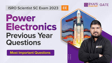 ISRO Scientist SC Examen 2023 | EE | Power Electronics Vragen van voorgaande jaren | BYJU