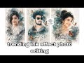 Trending ink effect photo editing chatgpt telugu