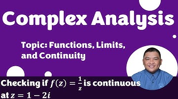 Checking if 𝒇(𝒛) = 𝟏/𝒛 is continuous at 𝒛 = 𝟏−𝟐𝒊 || Limits, and Continuity || Complex Analysis