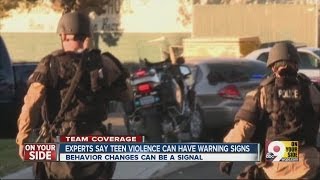 Experts say there are warning signs that teens may be on the verge of a violent outburst