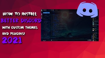 How To Install BetterDiscord With Custom Themes & Plugins (2021)| Custom Discord Themes| Windows 10