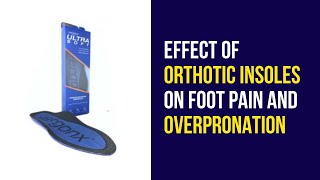 What effect do orthotic insoles have on overpronation and foot pain in work boots before and after