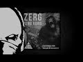 Zerg King Kong Digid Remix Duploc Com Premiere Zerg King Kong Digid Remix Duploc Com Premiere