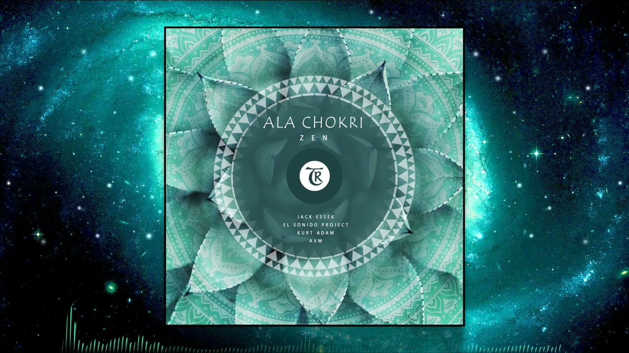 Ala Chokri - Zen (Jack Essek Remix) [Tibetania Records] auf YouTube ansehen