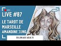 Live 87  la carte du soleil suite  le tarot de marseille amandine jung