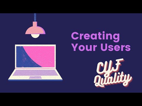 How to Create Users on CYF Quality?