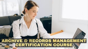 Archive and Records Management Certification Course