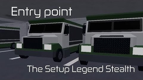 [Roblox]Entry point - The Setup Legend(Stealth Only)