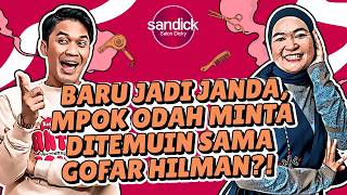 SANDICK - MPOK ODAH NANGIS DI TENGAH-TENGAH PODCAST KARENA INI?!