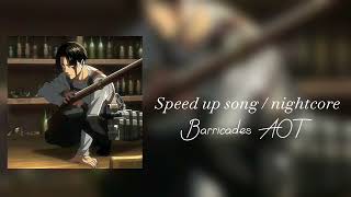 Barricades Attack On Titan - Speed Up Song Nightcore Instrumental