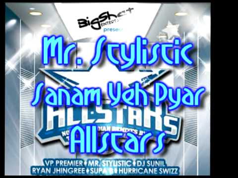 Mr. Stylistic - Sanam Yeh Pyar - Allstars