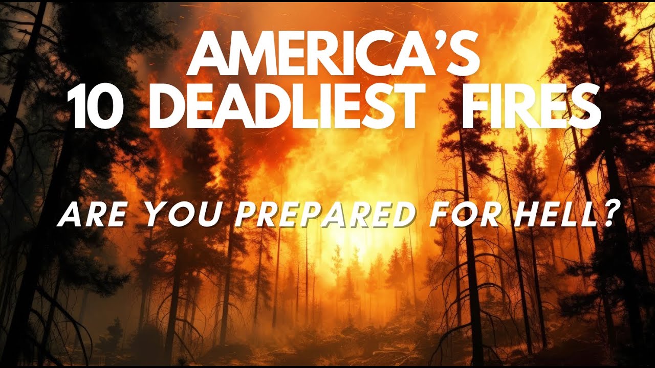 Flames of History: America’s 10 Deadliest Fires