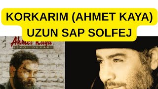 Korkarim (Ahmet Kaya) - Uzun Sap Solfej /Part 1