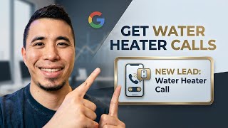 How To Get Water Heater Calls for Plumbers (Google Ads Tutorial) | FASTEST WAY