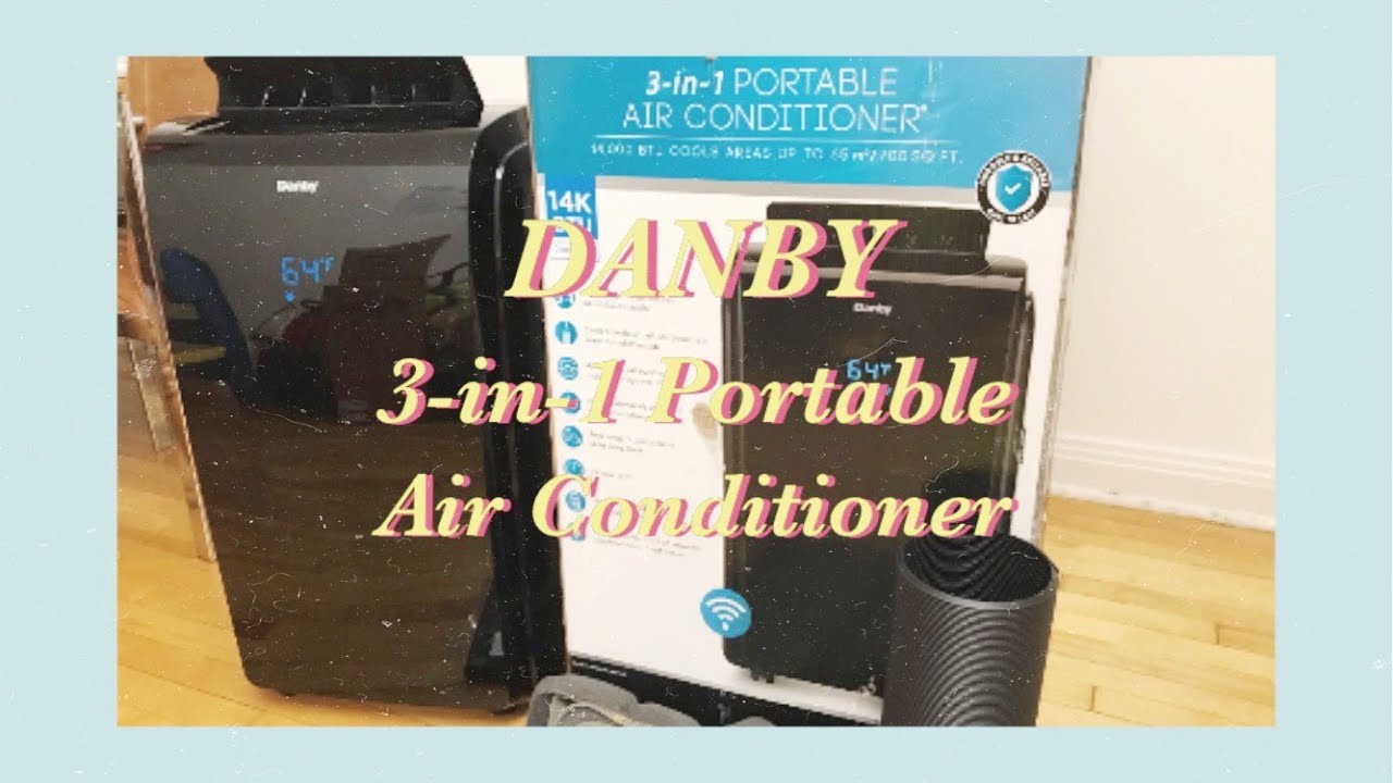 Danby 3in1 Portable Air Conditioner Unboxing (Canada Vlog) YouTube