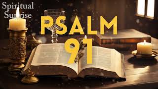 Psalm 91: Prayer to Break the Bonds!!