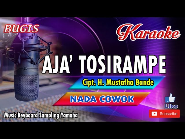 AJA' TOSIRAMPE_Bugis KARAOKE Keyboard_Nada Cowok +Lirik_Cipt  Mustafha Bande class=