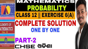 P-2|| PROBABILITY || EXERCISE 6(A) ||CLASS-12 || ELEMENTS OF MATHEMATICS || CHSE ODISHA || BY SUBHRA