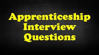 Apprenticeship Interview Questions screenshot 5