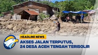 Download Lagu [HEADLINE NEWS, 14/01] Hampir 2 Bulan, 24 Desa di Aceh Tengah Masih Terisolir Pasca Banjir MP3