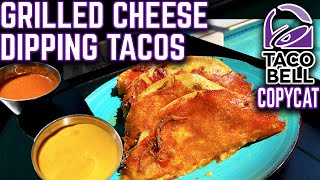 HOW TO MAKE TACO BELL S GRILLED CHEESE DIPPING TACOS ON THE GRIDDLE EASY COPYCAT RECIPE