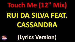 Rui Da Silva feat. Cassandra - Touch Me (12" Mix) (Lyrics version)