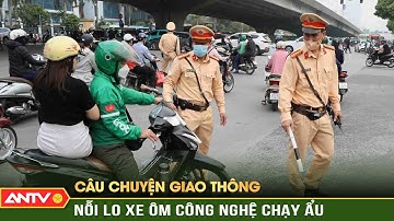 Xe ôm công nghệ phóng bạt mạng: Nhanh một phút, chậm cả đời! | ANTV