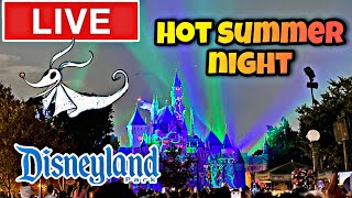 🔴LIVE NOW! Crowded HOT Summer night at #Disneyland