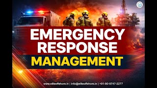 Emergency Response Management – Initial Responders | 2 Days Training #EliteOffshorePvtLtd