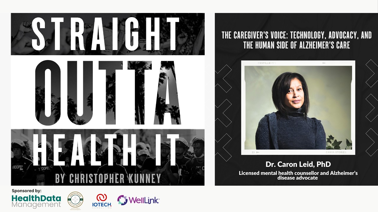 The Caregiver's Voice: Technology, Advocacy, & the Human Side of Alzheimer's Care - Dr. Caron Leid