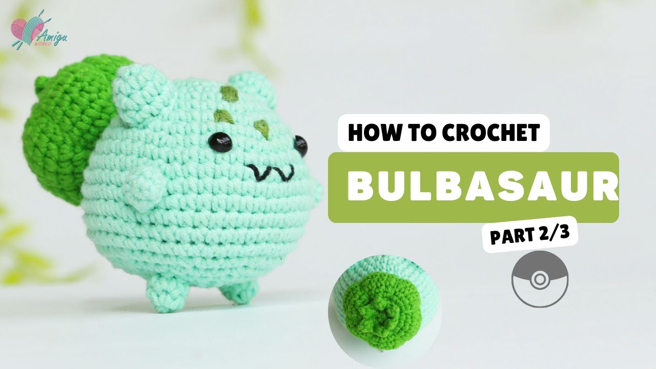 #442 | Amigurumi Bulbasaur (2/3) | Crochet Pokémon Amigurumi | Free Pattern | Amiguworld