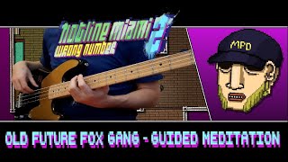 Old Future Fox Gang - Guided Meditation | Bass \u0026 Guitar Cover (Hotline Miami 2 OST)