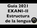 Guía EXANI II 2021 Estructura de la lengua  | Hazte miembro para clases online | Baja la APP y pasa