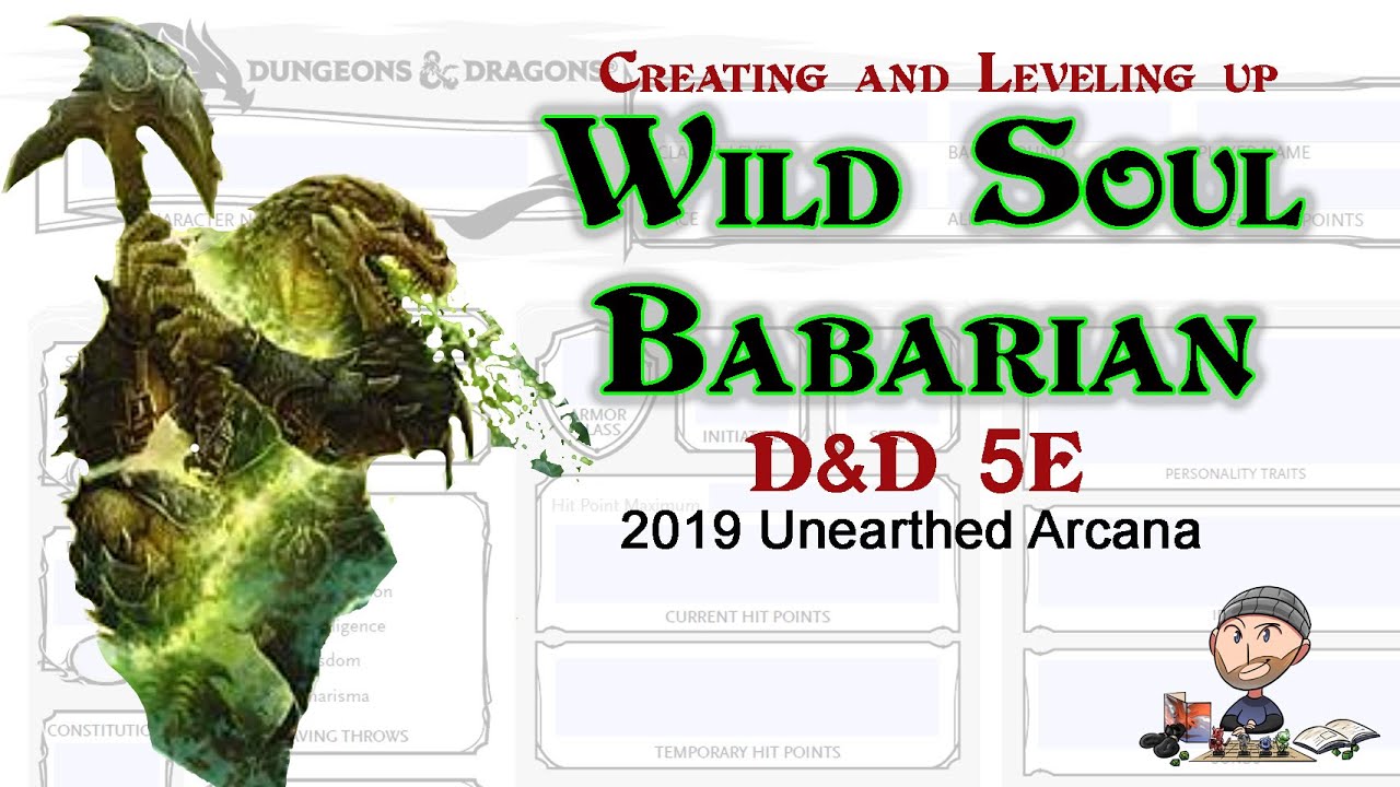 D D 5e Wild Soul Barbarian Character Build 2019 Unearthed Arcana