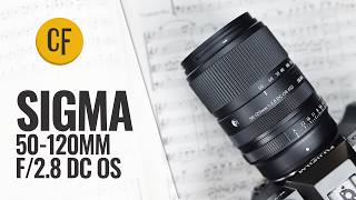 Sigma 50-120mm f/2.8 DC OS lens review