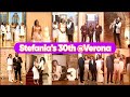 Stefanias grand 30th party at the romantic city of verona italy