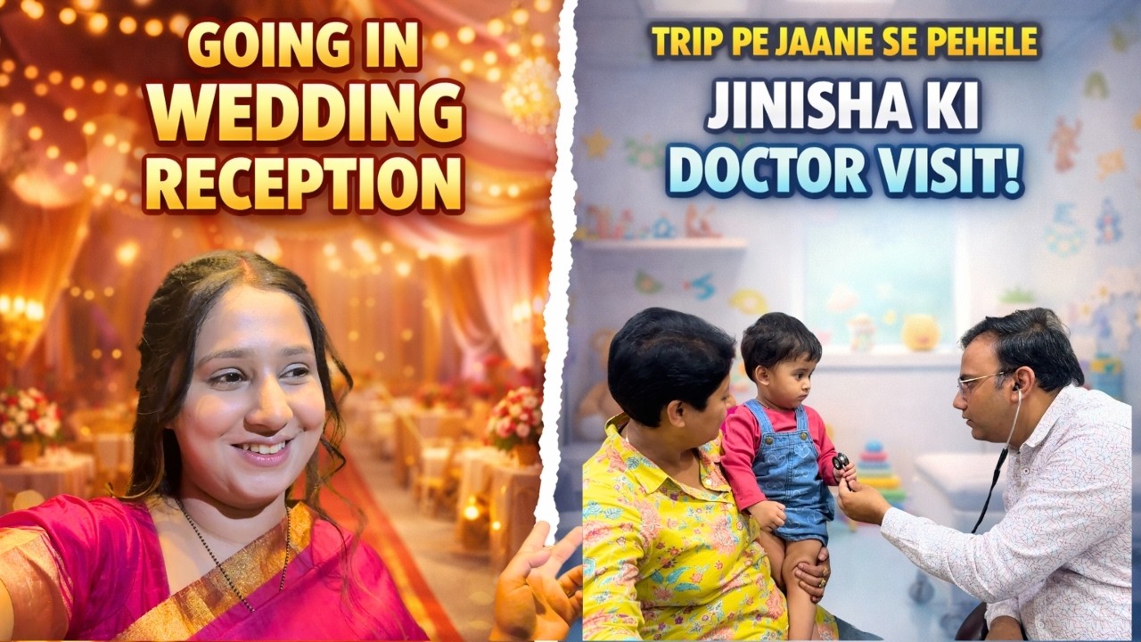 Ready For Reception Party || Jinisha Ki Doctor Visit || Bags Pack For The Trip ||