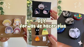 DIY’s ♡ 4 diferentes formas de hacer pins ♡