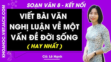 Soạn bài Viết bài văn nghị luận về một vấn đề đời sống - Trang 71 Ngữ văn 8 Kết nối tri thức | Bài 3