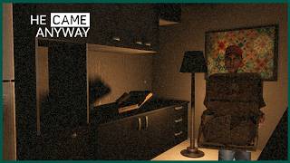 Any Way You Slice It | HE CAME ANYWAY Let's Play