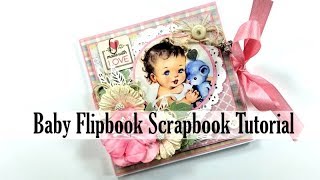 Vintage Baby  Mini Album Tutorial Polly's Paper Studio Process DIY Authentique Papers Scrapbook