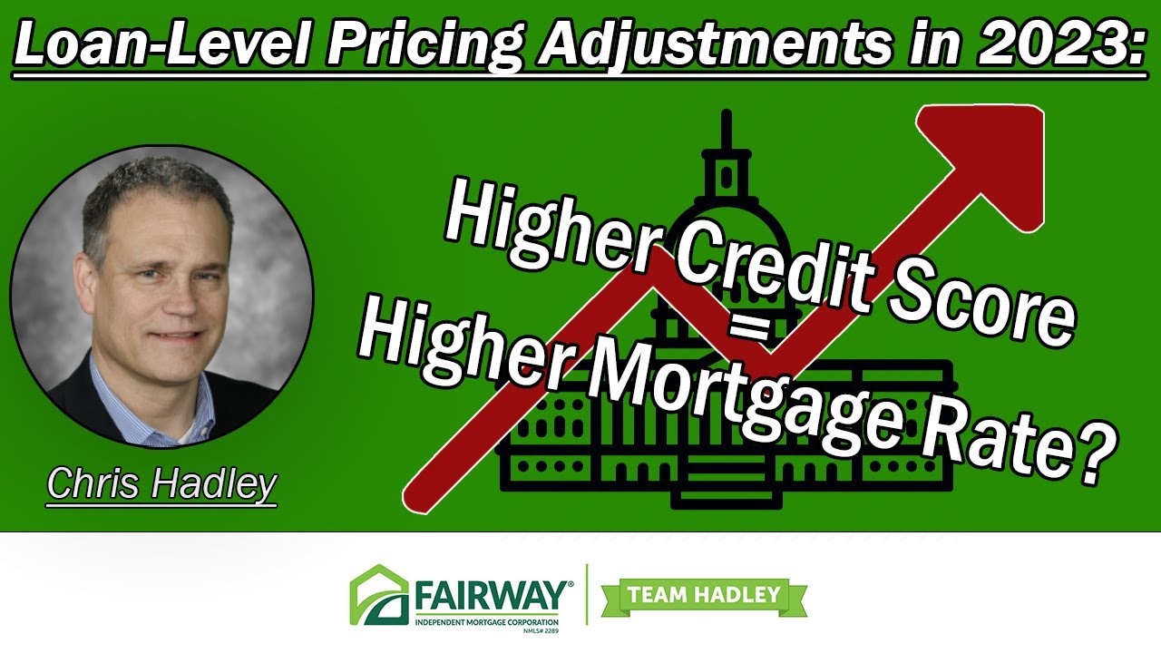 Higher Credit Score = Higher Mortgage Rate? LLPAs in 2023 YouTube