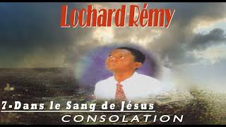 Lochard Rémy - Dans le Sang de Jésus (Chanson qui se trouve dans mon premier album consolation 1)