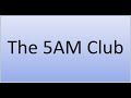 The 5AM Club